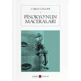 PINOKYO'NUN MACERALARI BIR KUKLANIN HIKÂYESI - CARLO COLLODI