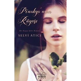 Pinokyo’nun Rüyası - Selvi Atıcı
