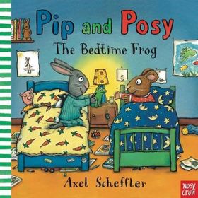 Pip And Posy The Bedtime Frog-Nosy Crow Publishing