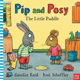 Pip And Posy The Little Puddle Hb-Nosy Crow Publishing