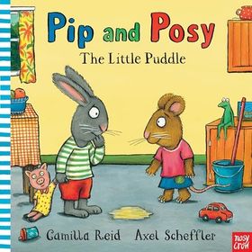 Pip And Posy The Little Puddle Hb-Nosy Crow Publishing