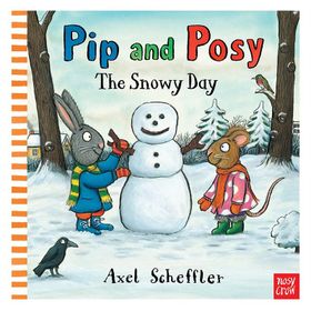 Pip And Posy The Snowy Day Pb-Nosy Crow Publishing