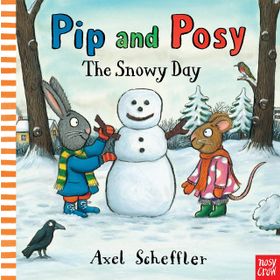 Pip And Posy The Snowy Day Pb-Nosy Crow Publishing