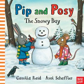 Pip And Posy The Snowy Day Pb-Nosy Crow Publishing