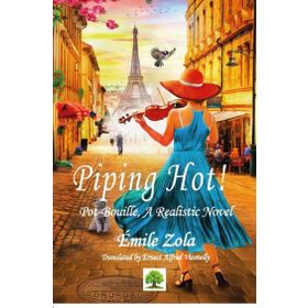 Piping Hot! - Emile Zola