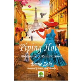 Piping Hot! - Emile Zola