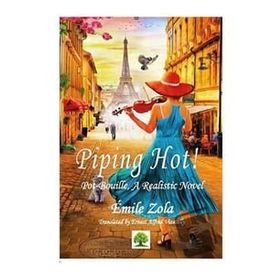 Piping Hot! - Emile Zola