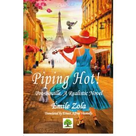 Piping Hot! - Emile Zola