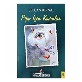 Pipo İçen Kadınlar - Selcan Kırnal