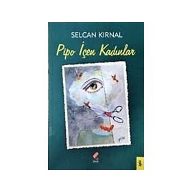 Pipo İçen Kadınlar - Selcan Kırnal