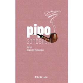 Pipo Sohbetleri - Yunus Bakihan Çamurdan