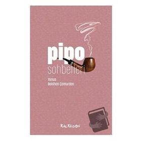 Pipo Sohbetleri - Yunus Bakihan Çamurdan