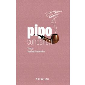 Pipo Sohbetleri - Yunus Bakihan Çamurdan