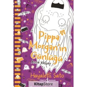 Pippa Morgan'in Günlüğü Hayaletli Şato - Annie Kelsey