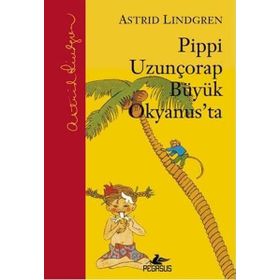PIPPI UZUNÇORAP BÜYÜK OKYANUSTA - ASTRID LINDGREN