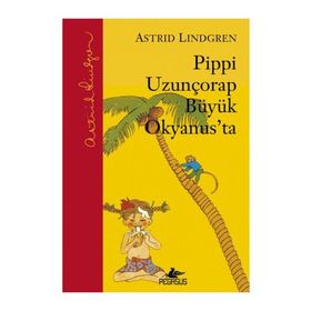 Pippi Uzunçorap Büyük Okyanus'ta (Ciltli) - Astrid Lindgren