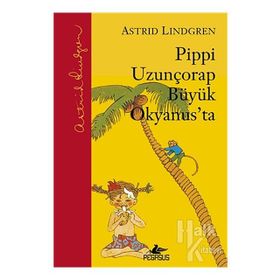 Pippi Uzunçorap Büyük Okyanus'ta (Ciltli) - Astrid Lindgren
