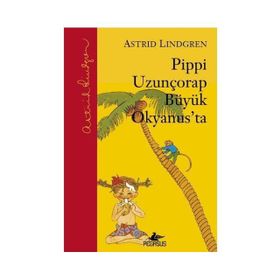 Pippi Uzunçorap Büyük Okyanus'ta (Ciltli) - Astrid Lindgren