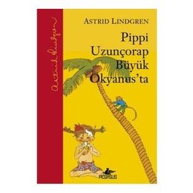 Pippi Uzunçorap Büyük Okyanus'ta (Ciltli) - Astrid Lindgren