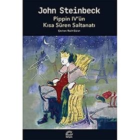 Pippin 4'ün Kısa Süren Saltanatı - John Steinback