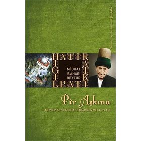 PIR AŞKINA MEVLEVI ŞEYHİ MIDHAT BAHARI'NIN MEKTUPLARI - KOLEKTIF