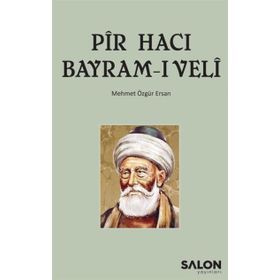 Pir Hacı Bayram-ı Veli - Mehmet Özgür Ersan