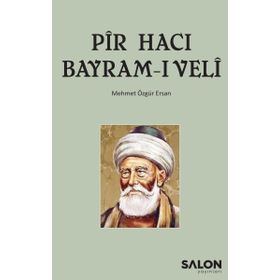 Pir Hacı Bayram-ı Veli - Mehmet Özgür Ersan