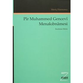 Pir Muhammed Gencevi Menakıbnamesi - Meriç Harmancı