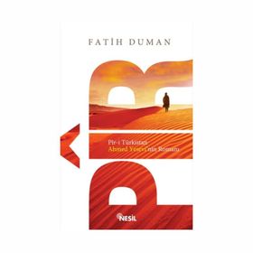 Pir / Pir-i Türkistan Ahmed Yesevinin Romanı Fatih Duman Nesi
