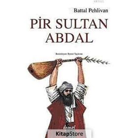 PIR SULTAN ABDAL - BATTAL PEHLIVAN