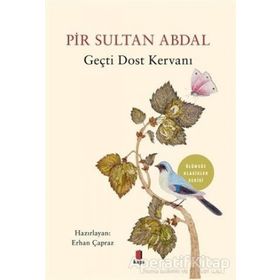 Pir Sultan Abdal - Geçti Dost Kervanı / Erhan Çapraz / Kapı Yayınları