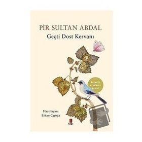 Pir Sultan Abdal - Geçti Dost Kervanı / Erhan Çapraz / Kapı Yayınları