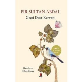 Pir Sultan Abdal - Geçti Dost Kervanı / Erhan Çapraz / Kapı Yayınları