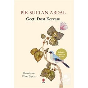 Pir Sultan Abdal - Geçti Dost Kervanı / Erhan Çapraz / Kapı Yayınları