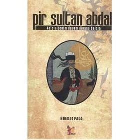 PIR SULTAN ABDAL KALSIN BENIM DAVAM DIVANA KALSIN - HIKMET PALA