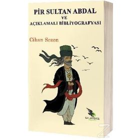 Pir Sultan Abdal ve Açıklamalı Bibliyografyası - Cihan Sezen