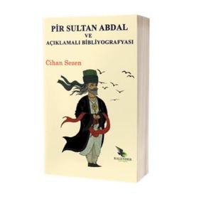 Pir Sultan Abdal ve Açıklamalı Bibliyografyası - Cihan Sezen