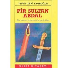 PIR SULTAN ABDAL YAŞAMI VE ŞİİRLERİ - ÖNER YAĞCI