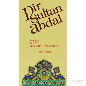 PIR SULTAN ABDAL YAŞAMI VE ŞİİRLERİ - ÖNER YAĞCI