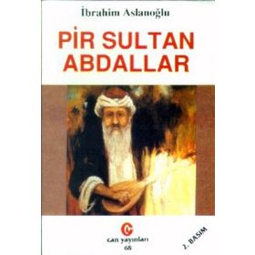 PIR SULTAN ABDALLAR - İBRAHIM ASLANOĞLU
