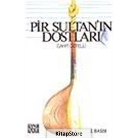 PIR SULTAN´IN DOSTLARI - CAHIT ÖZTELLİ