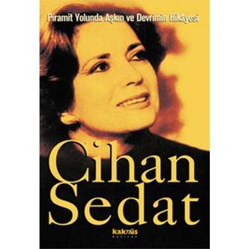 PIRAMIT YOLUNDA AŞKIN VE DEVRIMIN HIKAYESI - CIHAN SEDAT