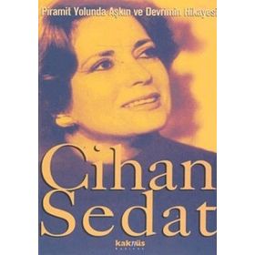 PIRAMIT YOLUNDA AŞKIN VE DEVRIMIN HIKAYESI - CIHAN SEDAT