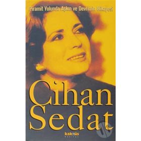 PIRAMIT YOLUNDA AŞKIN VE DEVRIMIN HIKAYESI - CIHAN SEDAT