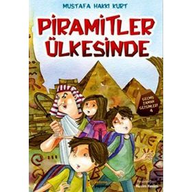 PIRAMITLER ÜLKESINDE - MUSTAFA HAKKI KURT