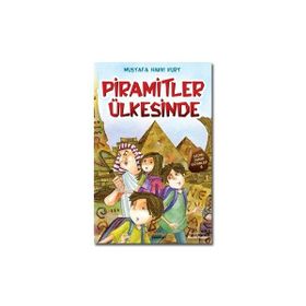PIRAMITLER ÜLKESINDE - MUSTAFA HAKKI KURT