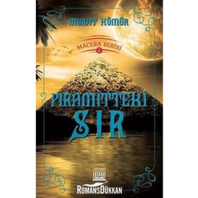 Piramitteki Sır - Macera Serisi 2 - Murat Kömür