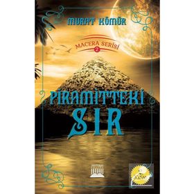 Piramitteki Sır - Macera Serisi 2 - Murat Kömür