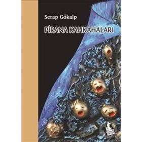 Pirana Kahkaları - Serap Gökalp