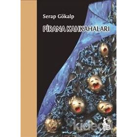 Pirana Kahkaları - Serap Gökalp